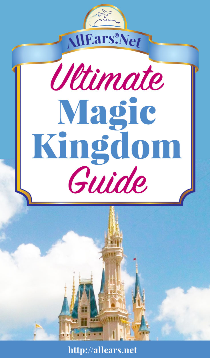 Your Ultimate Guide to the Magic Kingdom at Walt Disney World | AllEars.net